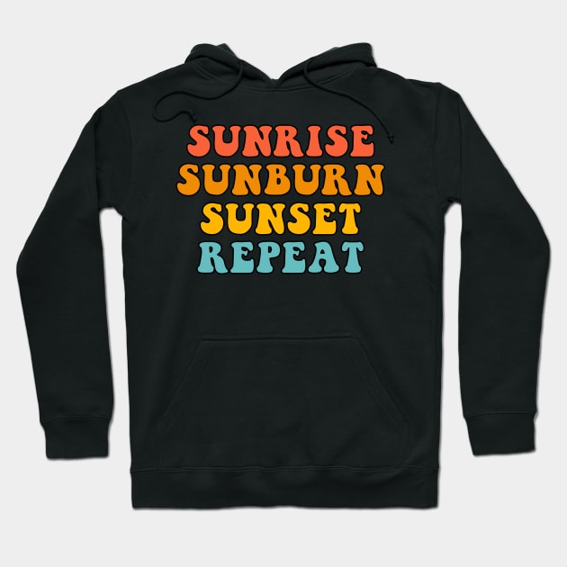 Sunrise Sunburn Sunset Repeat Summer T-Shirt Hoodie by MekiBuzz Graphics